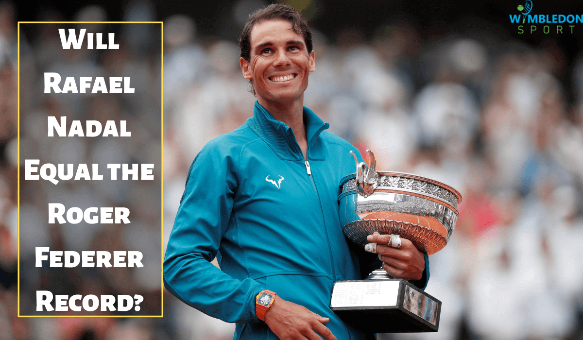 Will Rafael Nadal Equal the Roger Federer Record - French ...